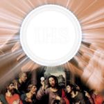 Bí tích Thánh Thể: Hiện diện, Hiệp thông và Hành động