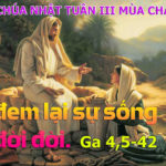 Chúa nhật III mùa Chay, năm A: Các bài suy niệm & chú giải Lời Chúa