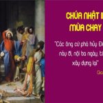 Chúa nhật III mùa Chay, năm B: Các bài suy niệm & chú giải Lời Chúa
