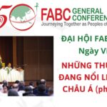 Đại hội FABC 50 – Ngày VI – Những thực tế đang nổi lên tại châu Á (phần 2)
