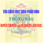 TGM Giáo phận Vinh: Thông báo thuyên chuyển và bổ nhiệm linh mục, tháng 12-2022