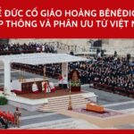 Tang lễ Đức cố Giáo hoàng Bênêđictô XVI: Hiệp thông và phân ưu từ Việt Nam