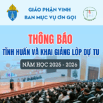 Ban Mục vụ Ơn gọi GP. Vinh: Thông báo về việc tĩnh huấn và khai giảng năm học 2025 – 2026 cho lớp dự tu